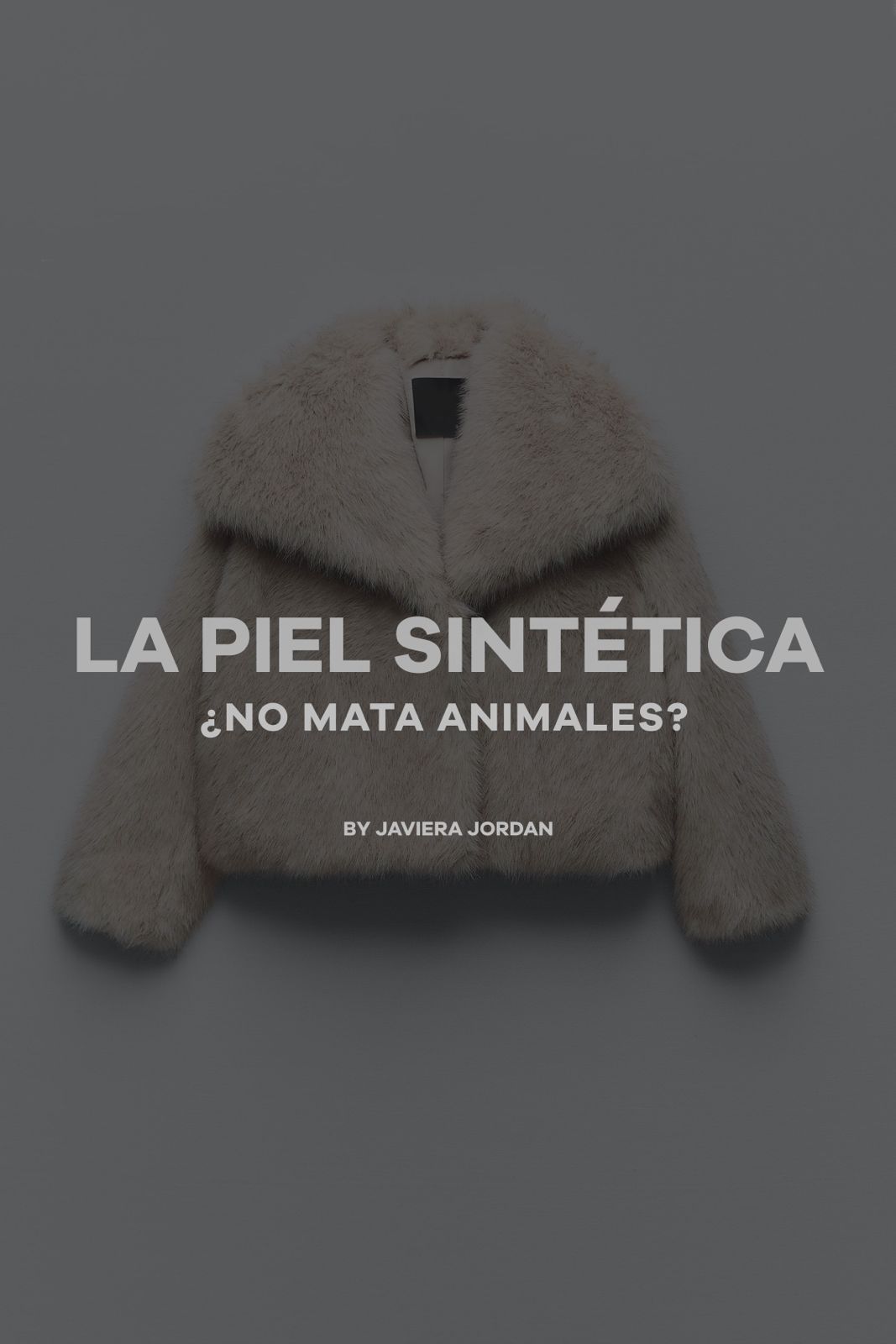 LA PIEL SINTÉTICA, ¿NO MATA ANIMALES?